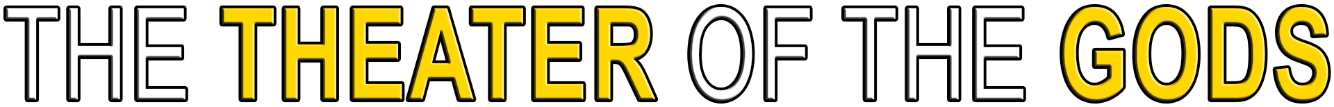 THE THEATER OF THE GODS